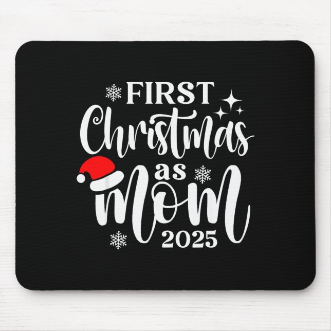 First Christmas As Mom 2025 Snowflake Xmas Family  Mouse Pad (Front)