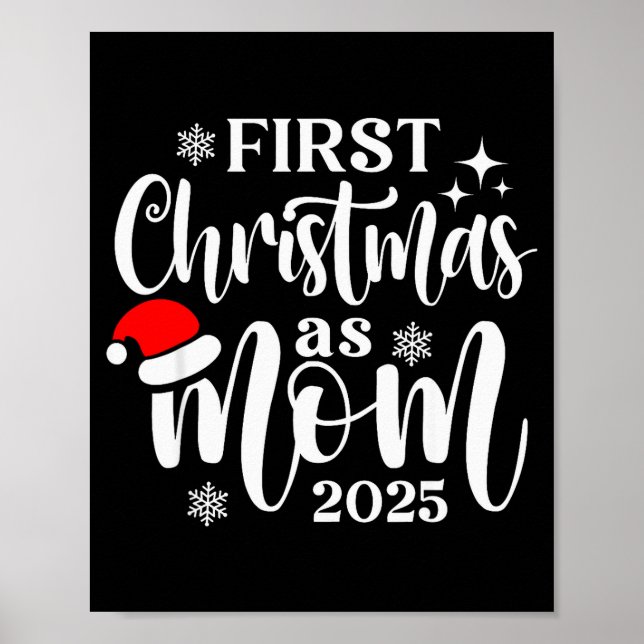 First Christmas As Mom 2025 Snowflake Xmas Family  Poster (Front)