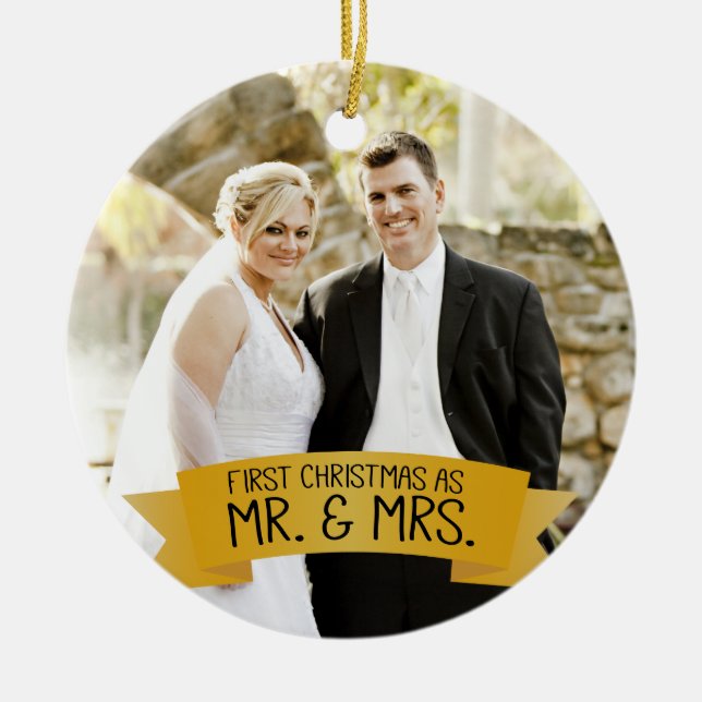 First Christmas as Mr. & Mrs. Photo Ceramic Gold Ornament (Front)