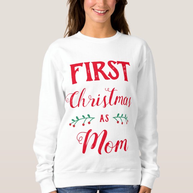 First Christmas as Mum family matching red text Sweatshirt (Front)