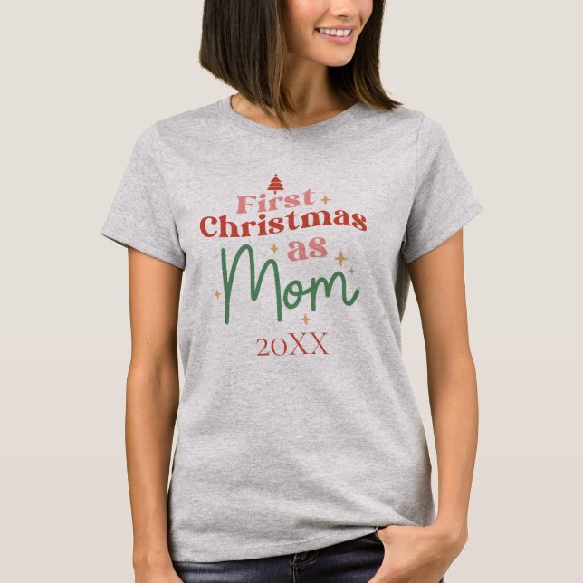 First Christmas as Mum New Mum Christmas T-shirt (Front)