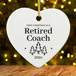 First Christmas As Retired Coach Retirement Ceramic Ornament