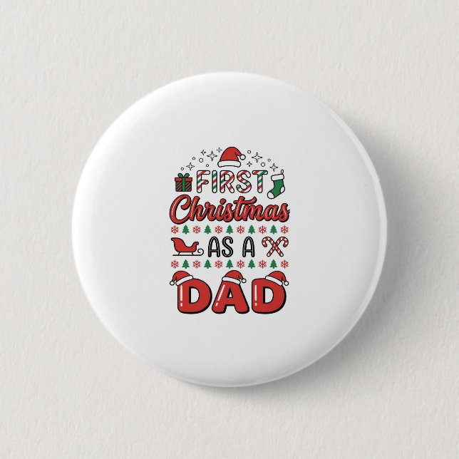 First Christmas Dad Holiday 6 Cm Round Badge (Front)