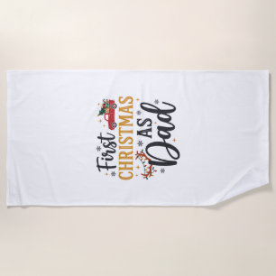 First Christmas Dad Holiday Truck Beach Towel