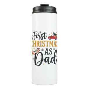 First Christmas Dad Holiday Truck Thermal Tumbler