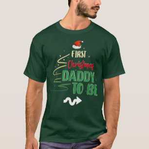 First Christmas Daddy To Be Pregnancy Announcement T-Shirt