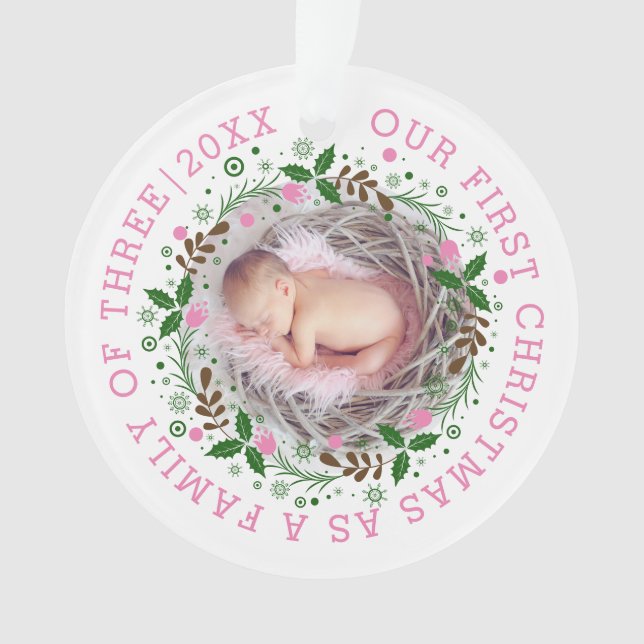 First Christmas family of three wreath pink photo Ornament (Front)