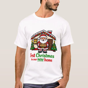 First Christmas in Our New House Santa T-Shirt