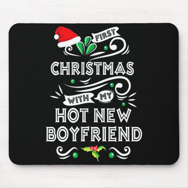 First Christmas With My Hot New Boyfriend Xmas 20  Mouse Pad (Front)