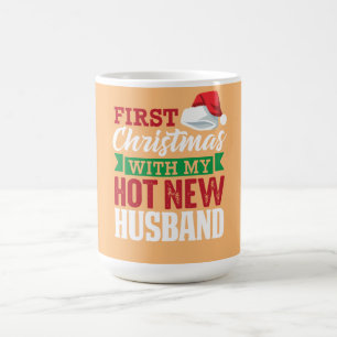 First Christmas With My Hot New Husband Coffee Mug