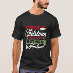 First Christmas With My Hot New Husband T-Shirt