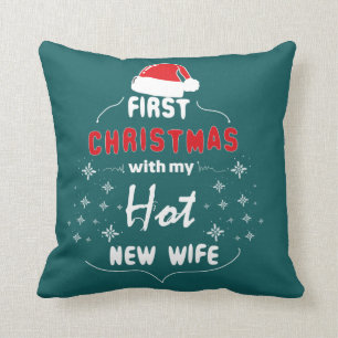 first christmas with my hot new wife cushion