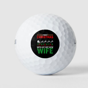 First Christmas With My Hot New Wife Family Ugly Golf Balls