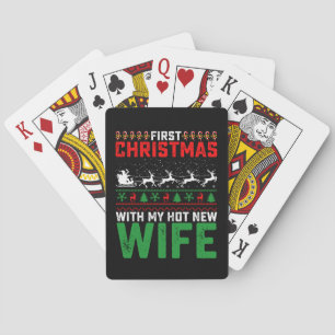 First Christmas With My Hot New Wife Family Ugly Playing Cards
