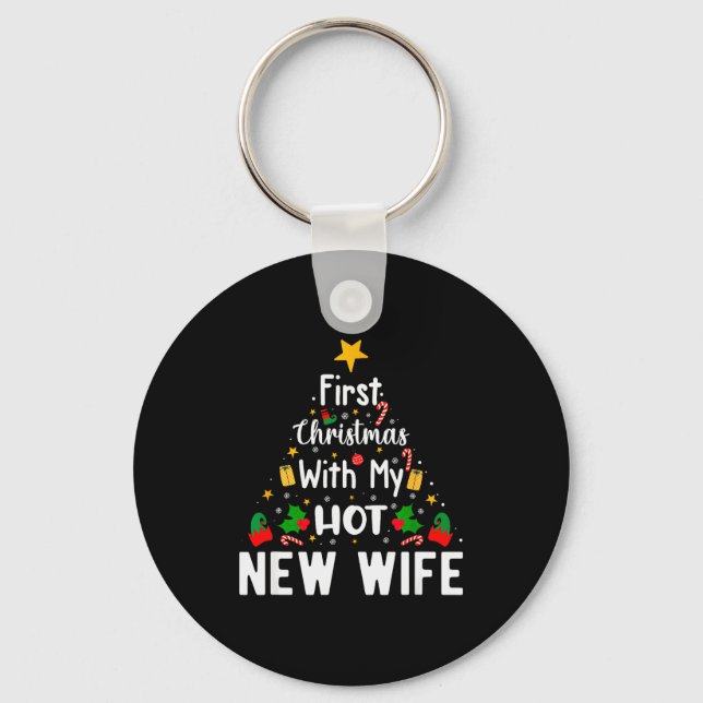 First Christmas With My Hot New Wife Funny Xmas  Key Ring (Front)