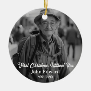 First Christmas Without You Memorial Photo Ceramic Ornament