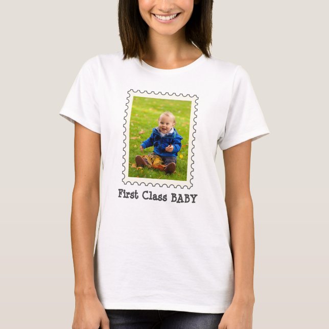 FIRST CLASS BABY Best Baby Ever custom photo T-Shirt (Front)