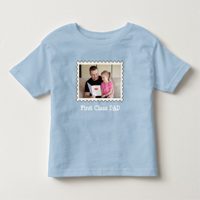 FIRST CLASS DAD Best Dad custom horizontal photo Toddler T-Shirt (Front)