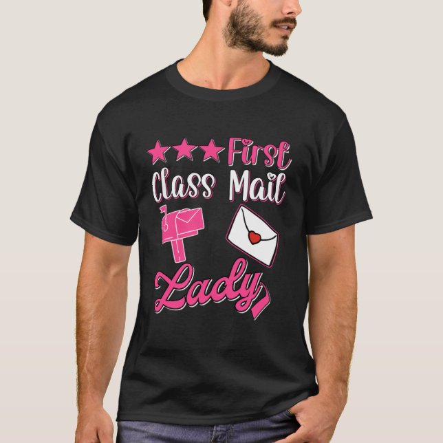 First Class Mail Lady Postal Worker Women Post Off T-Shirt (Front)