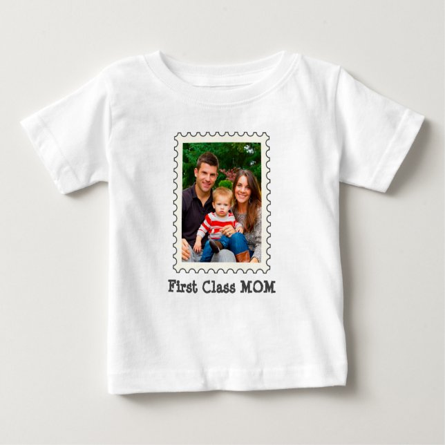 FIRST CLASS MOM Best Mum Ever custom mother photo Baby T-Shirt (Front)