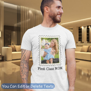 FIRST CLASS MOM Best Mum Ever custom mother photo T-Shirt