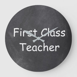 First Class Teacher Chalkboard Design Gift Idea Large Clock
