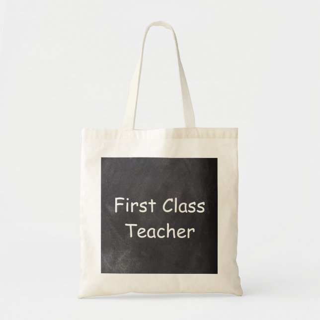 First Class Teacher Chalkboard Design Gift Tote Bag (Front)