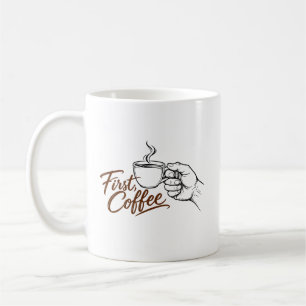 First, Coffee – Elegant Coffee Line Art Mug