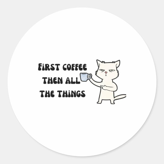 First Coffee Sticker  (Front)