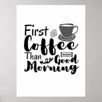 First Coffee Than Good Morning T-Shirt