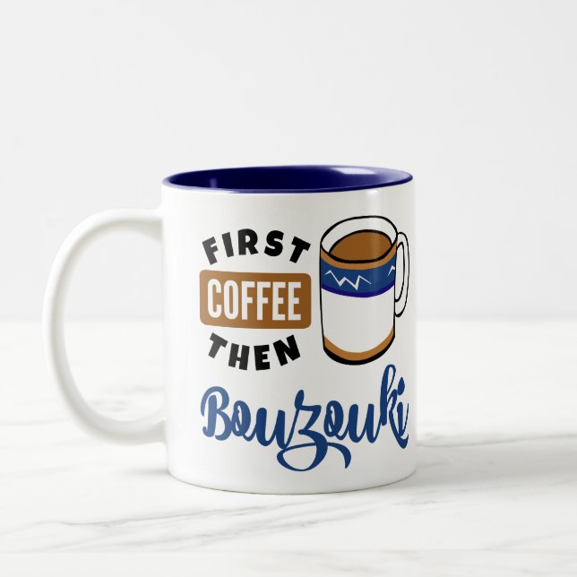 First Coffee Then Bouzouki Music Lover Two-Tone Coffee Mug (Left)