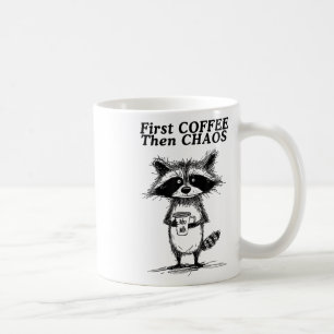 First Coffee Then Chaos Funny Racoon Mug