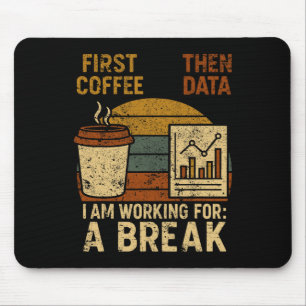 First Coffee Then Data Special Education Teacher W Mouse Pad