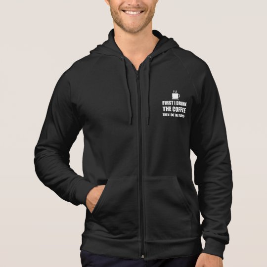 First Coffee Then Do Stuff Hoodie