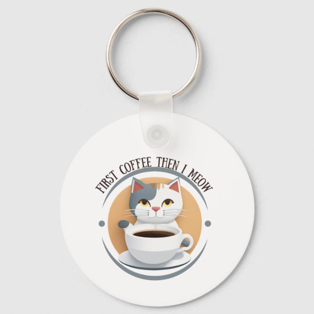 First Coffee Then I Meow Cute Cat Key Ring (Back)