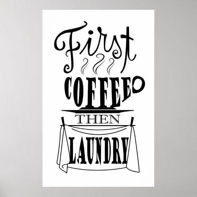 First coffee then laundry creative quote design poster (Front)