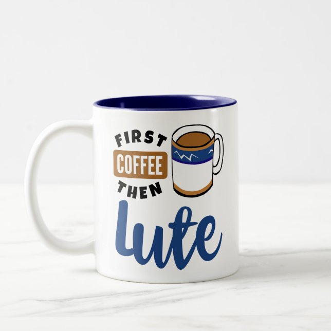 First Coffee Then Lute Music Lover Two-Tone Coffee Mug (Left)