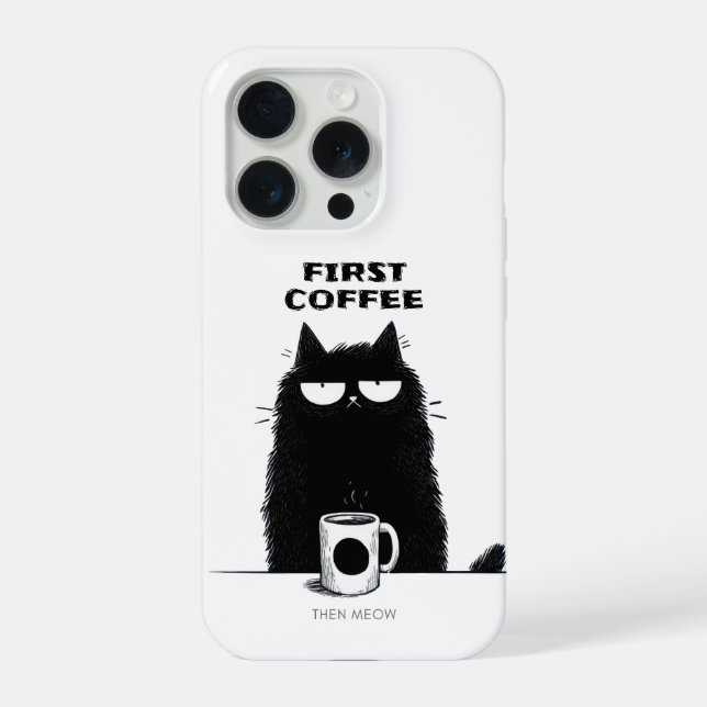 First Coffee Then Meow – Funny Cat Coffee Lover iPhone Case (Back)