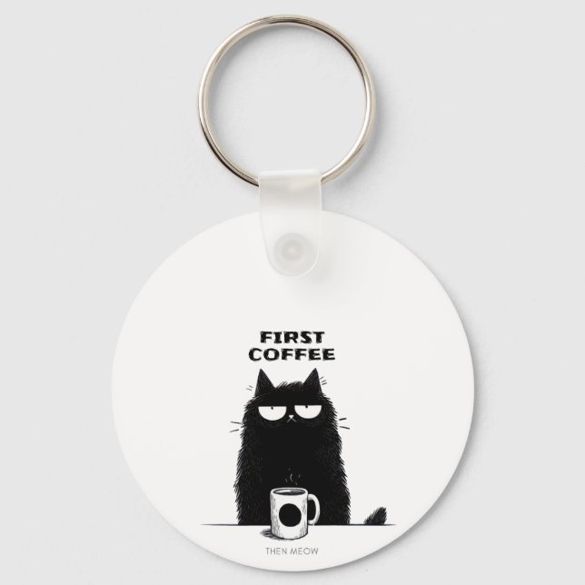 First Coffee Then Meow – Funny Cat Coffee Lover Key Ring (Front)