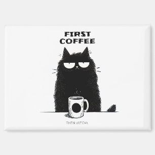 First Coffee Then Meow – Funny Cat Coffee Lover Magnet