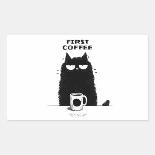 First Coffee Then Meow – Funny Cat Coffee Lover Rectangular Sticker