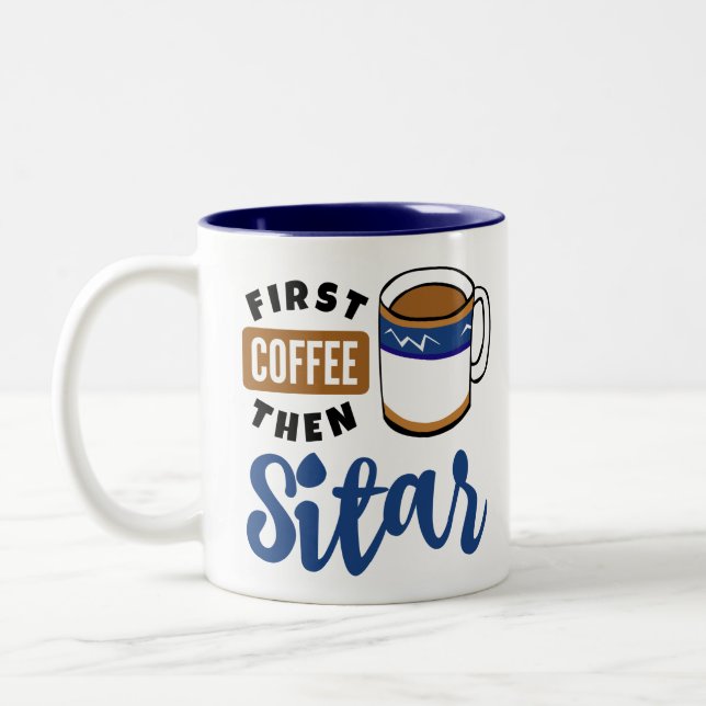 First Coffee Then Sitar Music Lover Two-Tone Coffee Mug (Left)