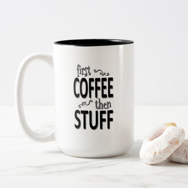 First coffee then stuff Two-Tone coffee mug (With Donut)