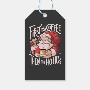 First Coffee Then the Ho Hos Christmas Santa  Gift Tags