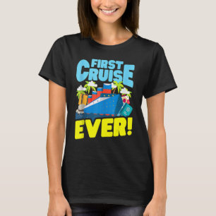 First Cruise Ever Family Vacation Boat Yacht Trave T-Shirt