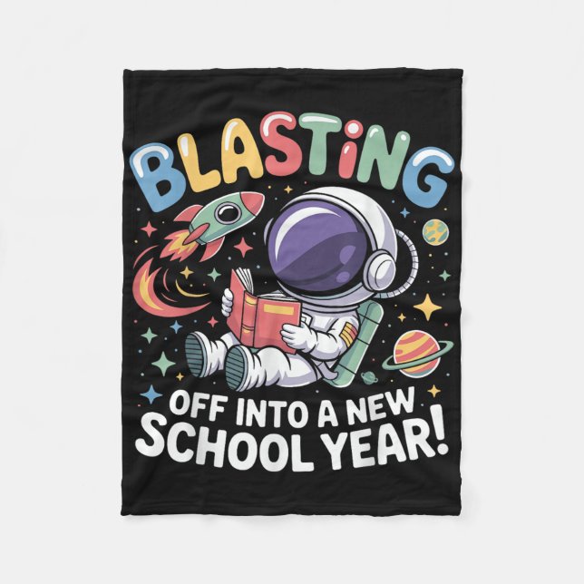 First Day Back To School Blasting Off Into A New S Fleece Blanket (Front)