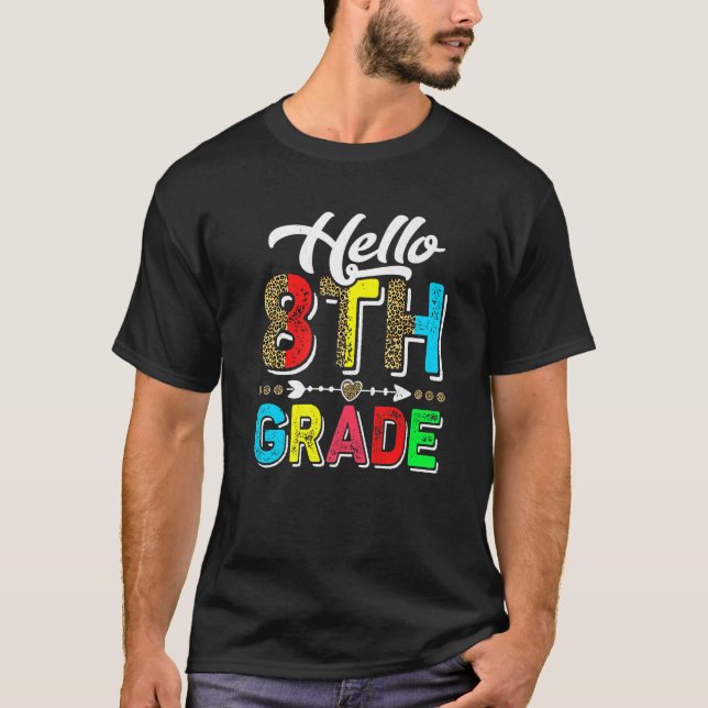 First Day Hello 8th Grade Leopard Back To School T-Shirt (Front)