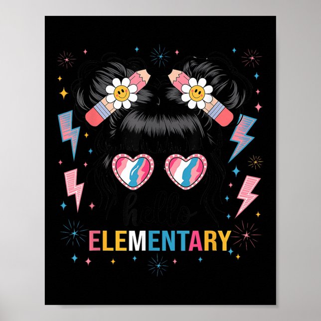 First Day Hello Elementary Messy Bun Girl Back To  Poster (Front)