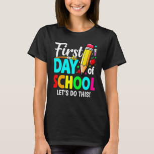 First Day Let's Do This Welcome Back To School T-Shirt