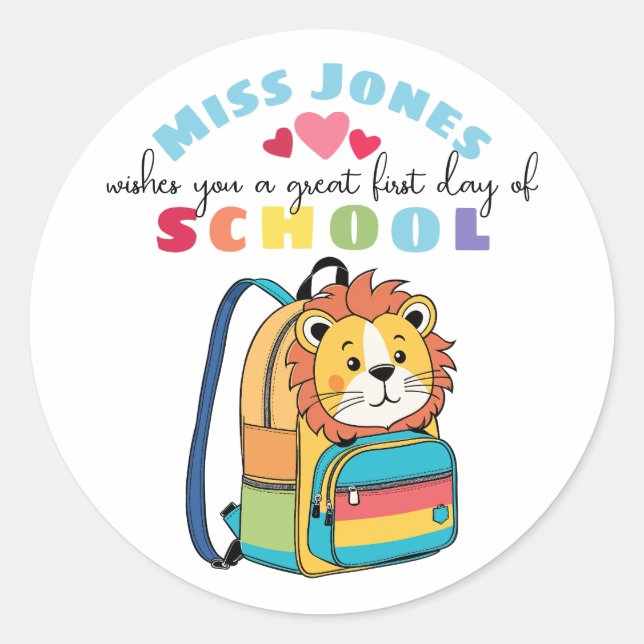 First Day Lion Backpack Teacher welcome Classic Round Sticker (Front)